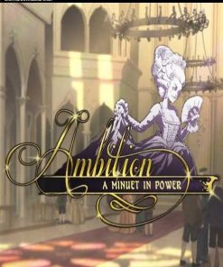 Ambition: A Minuet in Power PC (Steam) сатып алыңыз