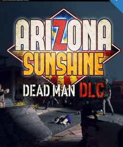 Купить Arizona Sunshine PC - Dead Man DLC (Steam)