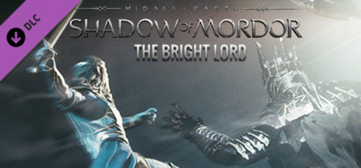 Купить Middle-Earth Shadow of Mordor  The Bright Lord PC (Steam)