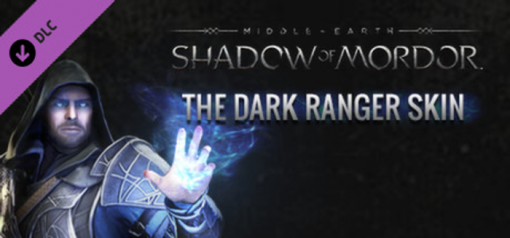 Купить Middle-Earth Shadow of Mordor  The Dark Ranger Character Skin PC (Steam)