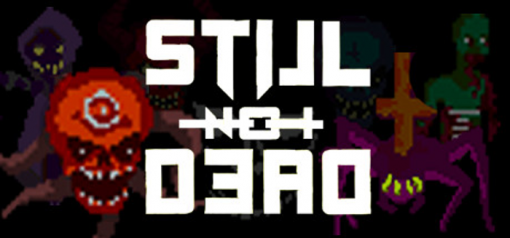 Купить Still Not Dead PC (Steam)