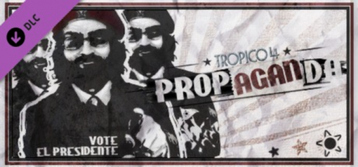 Купить Tropico 4 Propaganda! PC (Steam)