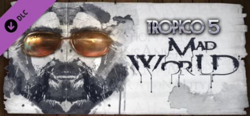 Купить Tropico 5  Mad World PC (Steam)